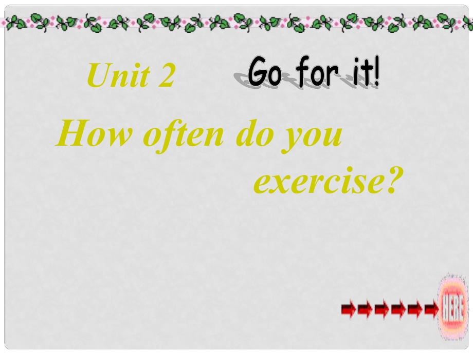 八年級(jí)英語(yǔ)上冊(cè) Unit 2 How often do you exercise（第1課時(shí)）New words and phrases課件 （新版）人教新目標(biāo)版_第1頁(yè)