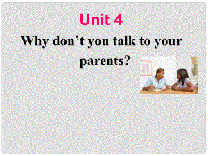 八年級英語下冊 Unit 4 Why don’t you talk to your parents（第6課時(shí)）Section B（3aself check）課件 （新版）人教新目標(biāo)版