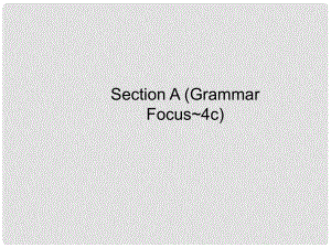 八年級英語下冊 Unit 8 Have you read Treasure Island yet Section A（Grammar Focus4c）課件 （新版）人教新目標(biāo)版