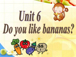 七年級(jí)英語上冊(cè) Unit 6 Do you like bananas（第3課時(shí)）Section B（1a1e）課件 （新版）人教新目標(biāo)版