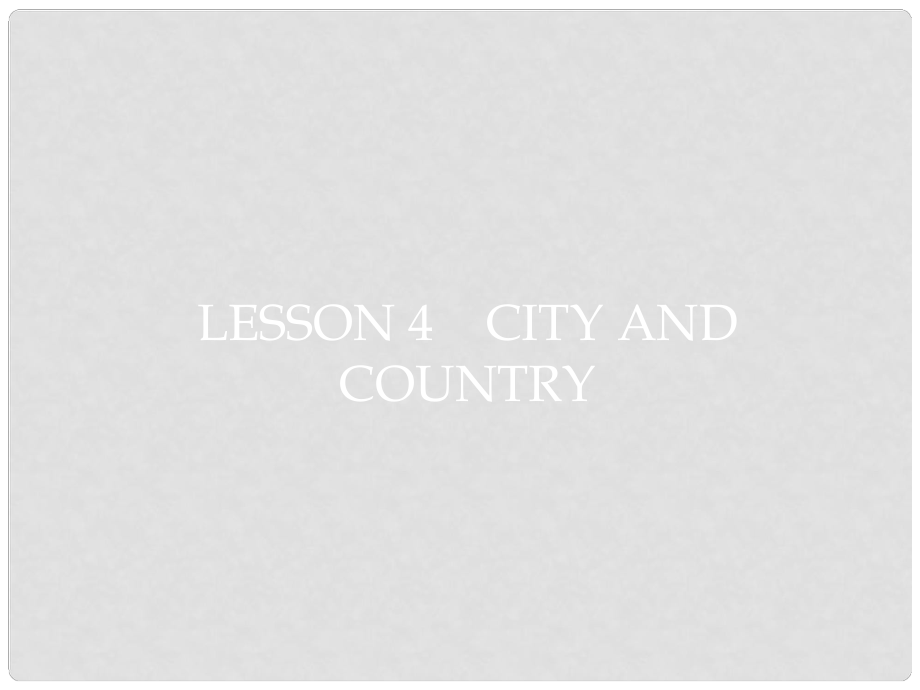 高中英語 Unit 1 Lifestyles Lesson 4 City and Country課件 北師大版必修1_第1頁