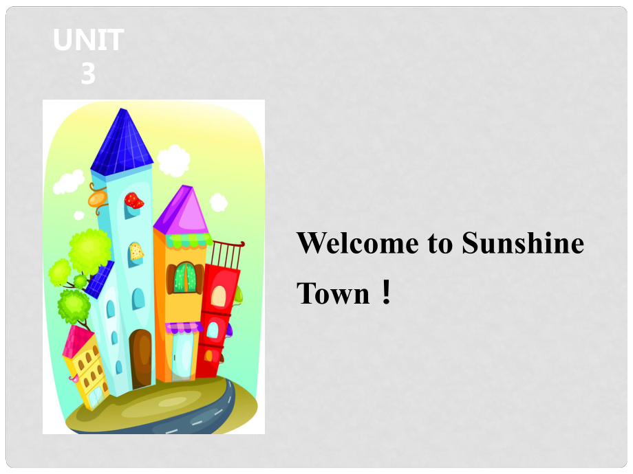 七年级英语下册 Unit 3 Welcome to Sunshine Town课件2 （新版）牛津版_第1页