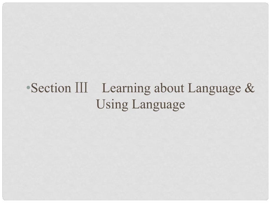 高中英语 Unit 5 Enjoying Novels Section Ⅲ Learning about Language and Using Language课件 新人教版选修10_第1页