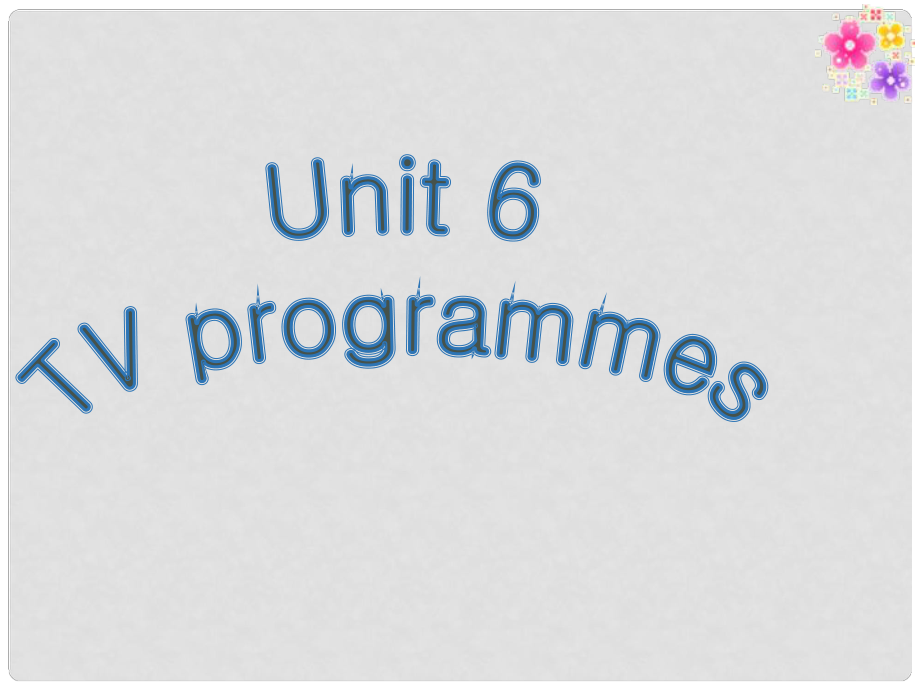 九年級英語上冊 Unit 6 TV programmes課件 （新版）牛津版_第1頁