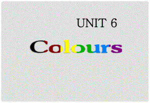 一年級英語上冊 Unit 6 Colours課件2 人教新起點