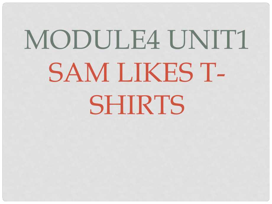 二年级英语上册 Module 4 Unit 1 Sam like Tshirts课件1 外研版（一起）_第1页