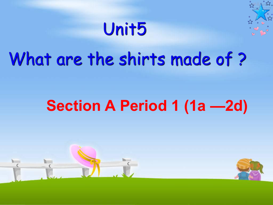 九年級(jí)英語(yǔ)全冊(cè) Unit 5 What are the shirts made of（第2課時(shí)）Section A（1a2d）課件 （新版）人教新目標(biāo)版_第1頁(yè)