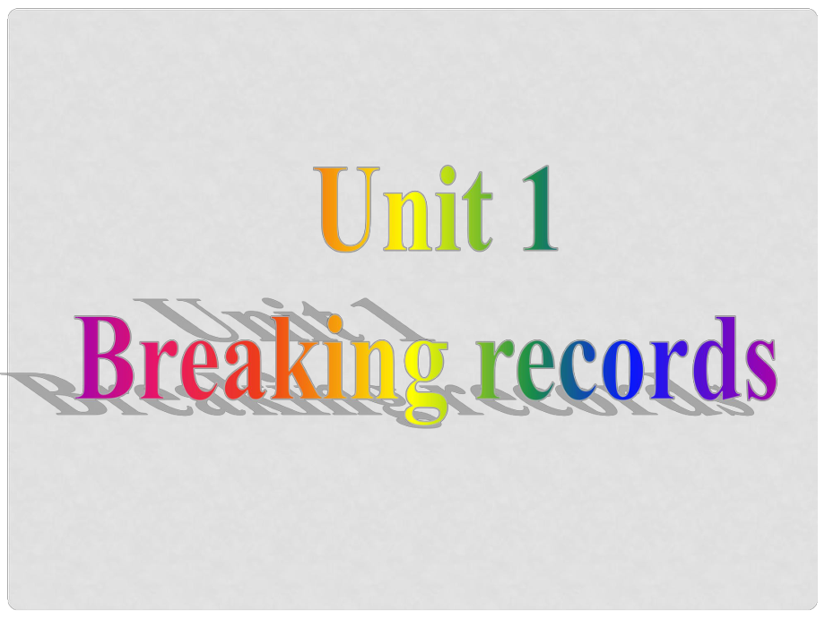 高中英語 U1 breaking records課件 新人教版選修9_第1頁