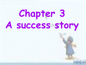 九年級英語下冊 Chapter 3 A success story課件 牛津沈陽版