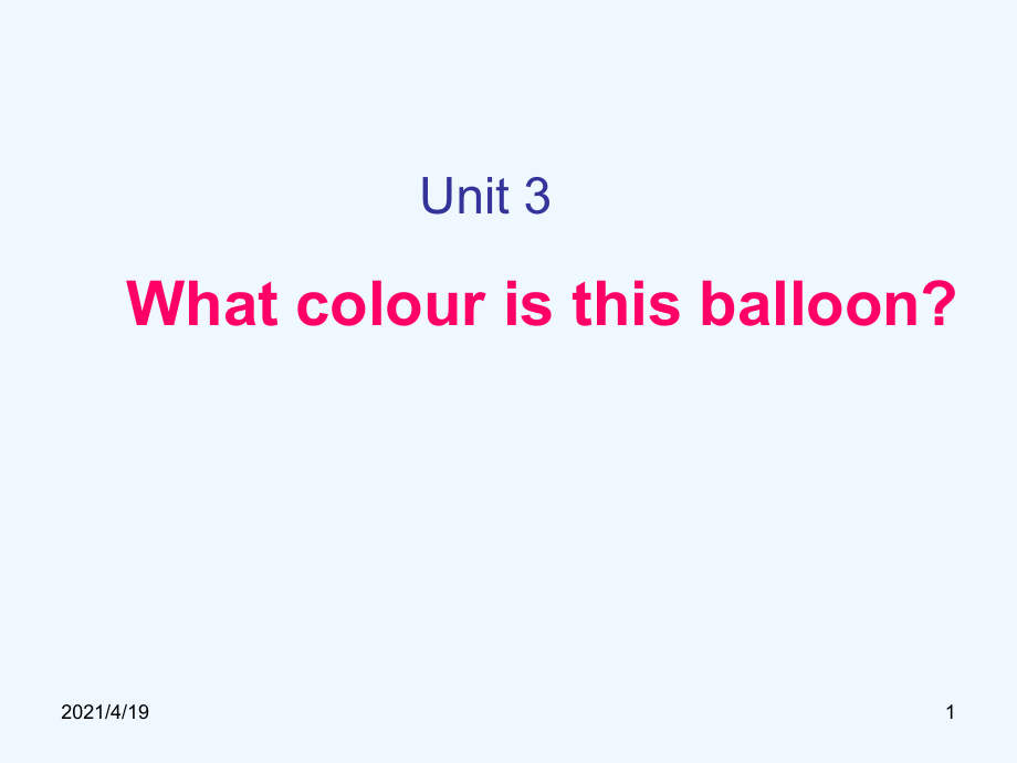 三年级下英语课件-Unit 3 What colour is this balloon？l湘少版（11ppt）_第1页