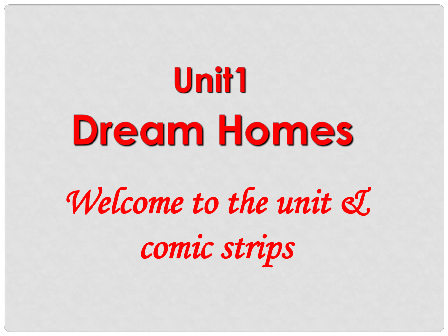 江蘇省昆山市七年級英語下冊 Unit 1 Dream Homes Welcome tothe Unit課件 （新版）牛津版_第1頁