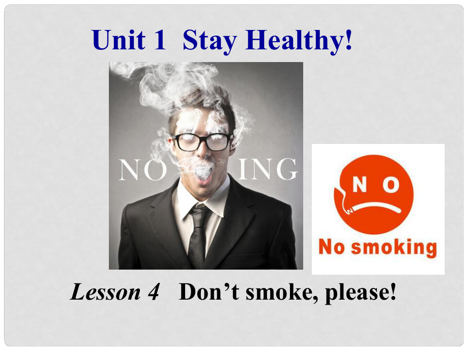 河北省唐山市曹妃甸区南堡开发区九年级英语全册 Unit 1 Stay Healthy Lesson 4 Don’t smokeplease课件 （新版）冀教版_第1页