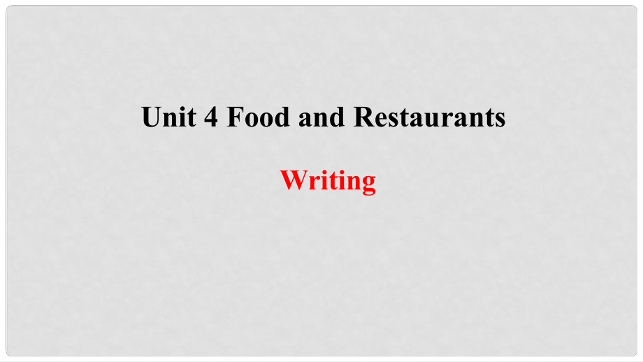 季七年級(jí)英語上冊(cè) Unit 4 Food and Restaurants寫作課件 （新版）冀教版_第1頁