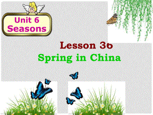 河北省保定市蓮池區(qū)七年級英語下冊 Unit 6 Seasons Lesson 36 Spring in China課件 （新版）冀教版