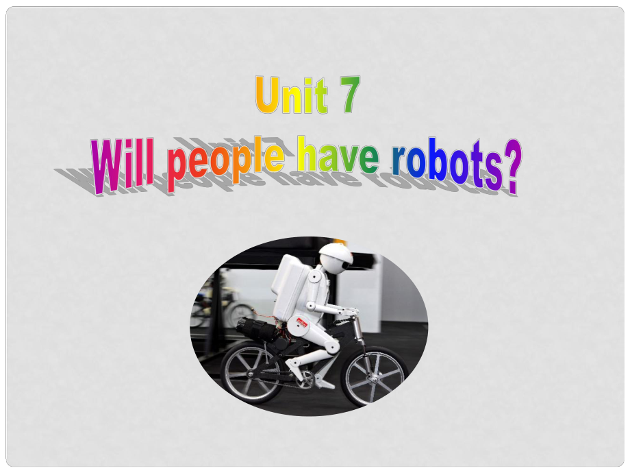 河北省邢臺市橋東區(qū)八年級英語上冊 Unit 7 Will people have robots Section A1課件 （新版）人教新目標(biāo)版_第1頁