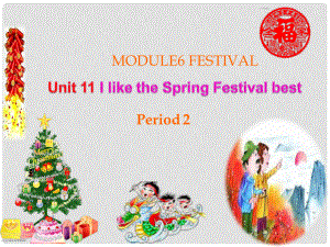 六年級英語上冊 Unit 11 I like the Spring Festival best課件2 廣州版