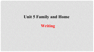 季七年級英語上冊 Unit 5 Family and Home寫作課件 （新版）冀教版