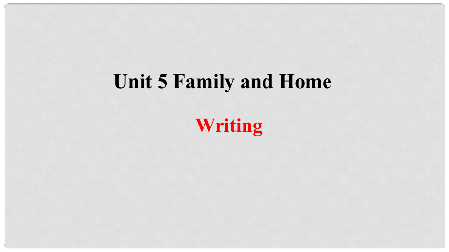 季七年級英語上冊 Unit 5 Family and Home寫作課件 （新版）冀教版_第1頁