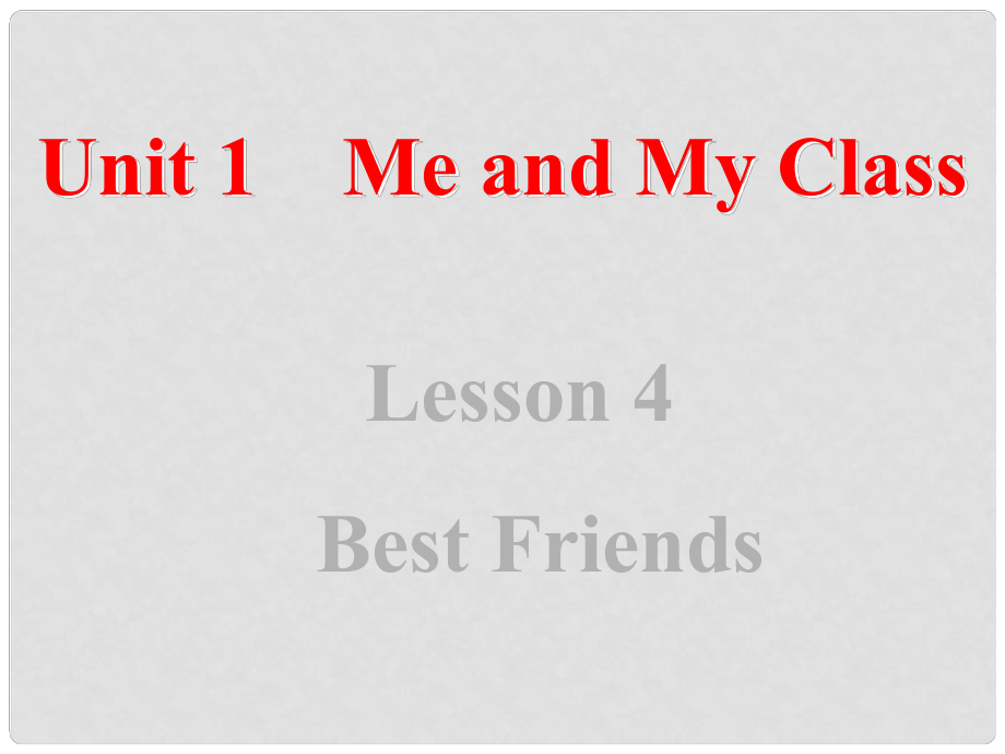 八年級(jí)英語(yǔ)上冊(cè) Unit 1 Me and My Class Lesson 4 Best Friends課件 （新版）冀教版_第1頁(yè)