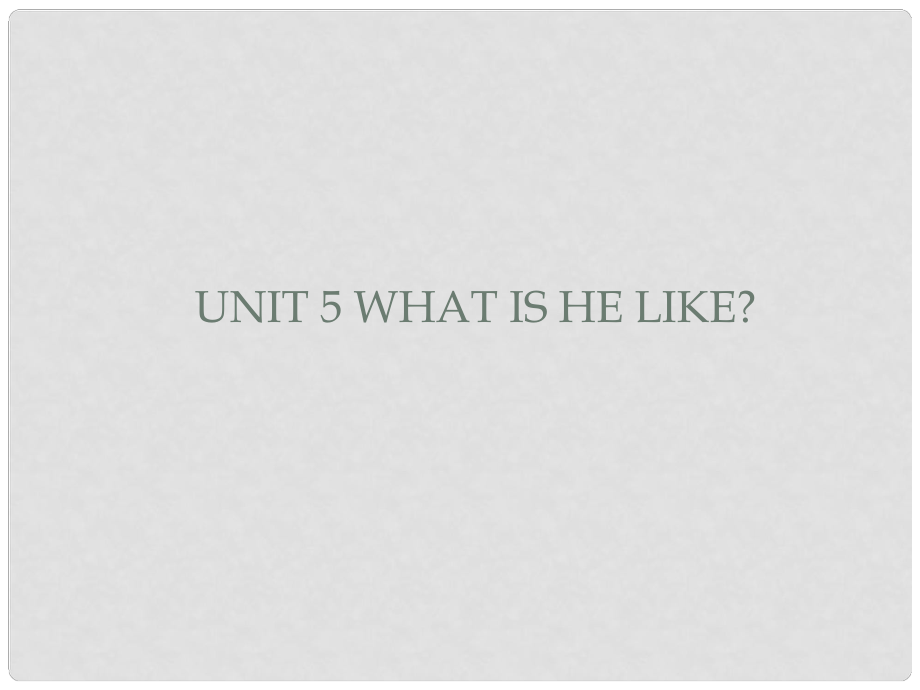 六年級英語下冊 Unit 5 What Is he like課件2 陜旅版_第1頁