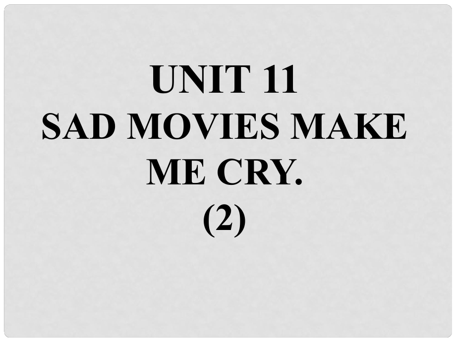 九年級英語全冊 口譯精練 Unit 11 Sad movies make me cry課件 （新版）人教新目標(biāo)版_第1頁