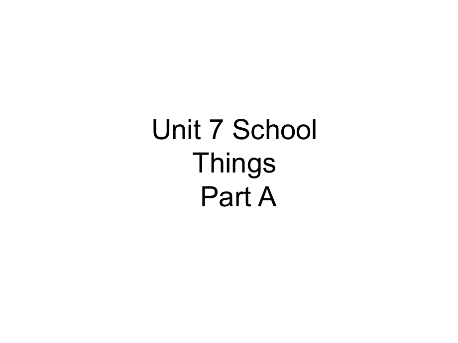 三年级上册英语课件－Unit 7 School Things｜闽教版 (共9张PPT)教学文档_第1页