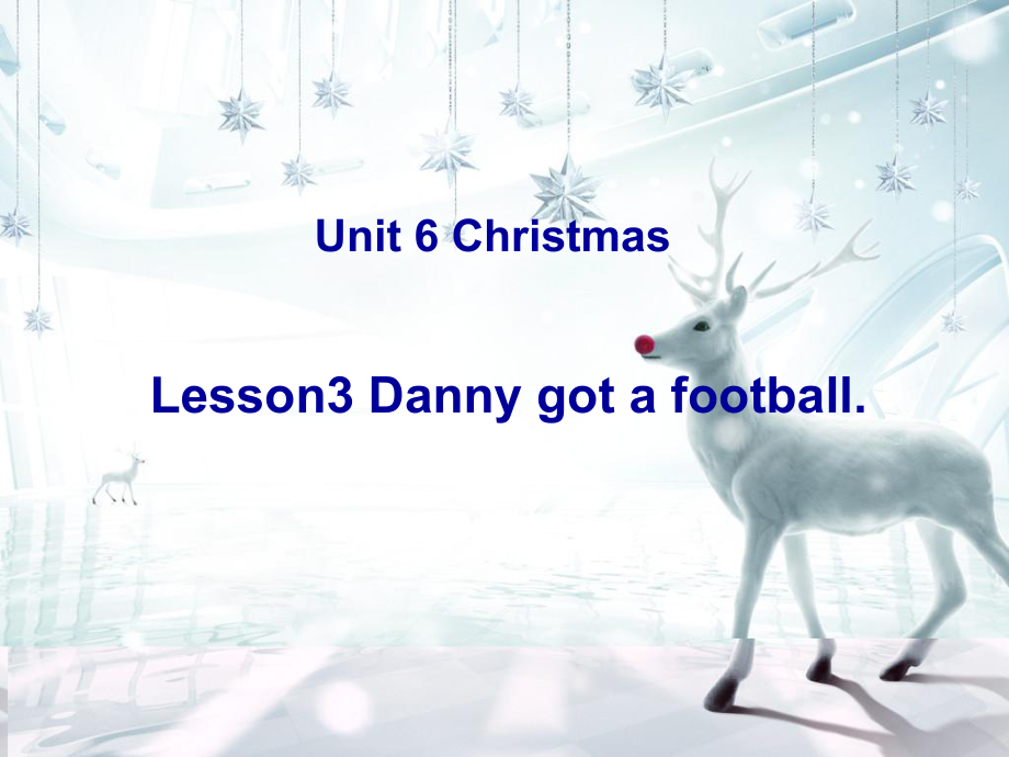 Unit 6 Christmas Lesson 3 Danny got a football 魯科版五四學(xué)制三起教學(xué)文檔_第1頁(yè)