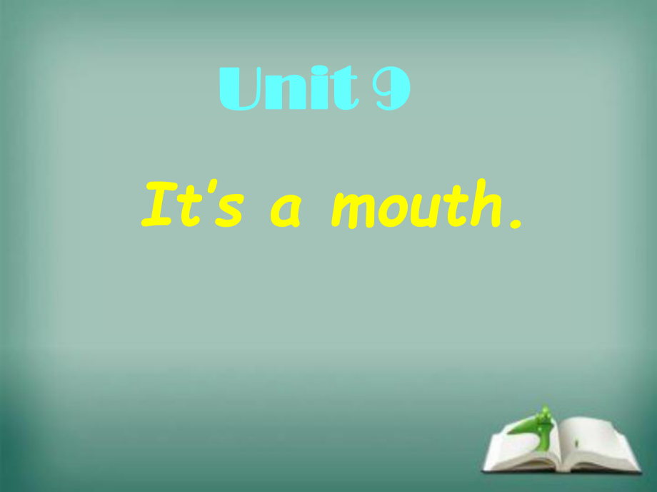 三年級上冊英語課件－Unit 9It’s a mouth｜湘少版三起(共10張PPT)_第1頁