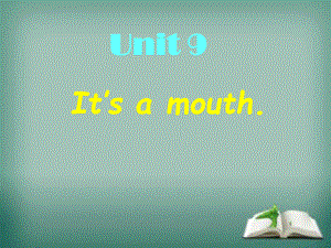 三年級上冊英語課件－Unit 9It’s a mouth｜湘少版三起(共10張PPT)