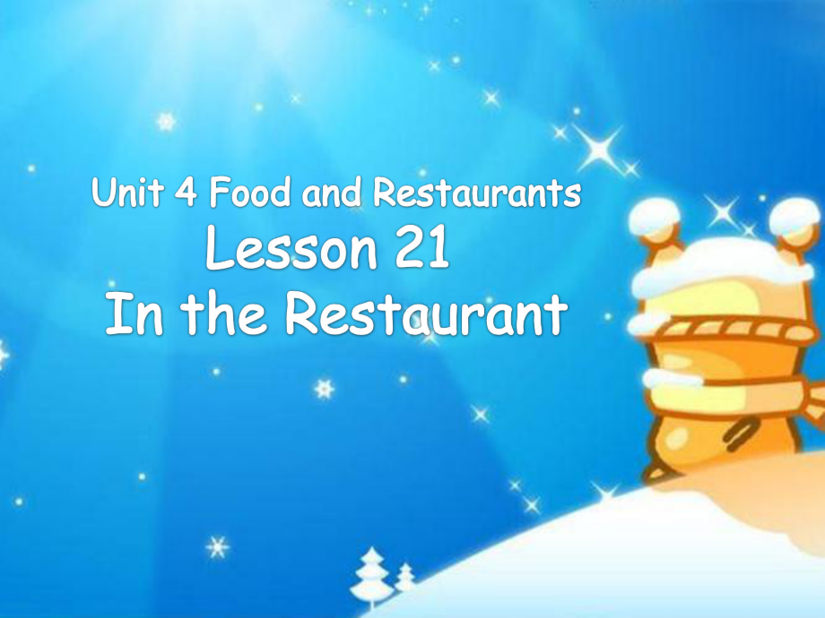 三年级下册英语课件Unit 4Lesson 21 In the Restaurant冀教版 (共27张PPT)教学文档_第1页