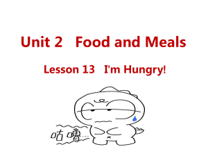 三年級下冊英語課件U3L13I39;m Hungry!冀教版 (共16張PPT)