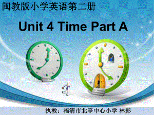 三年級下冊英語課件Unit4Time A∣閩教版 (共34張PPT)