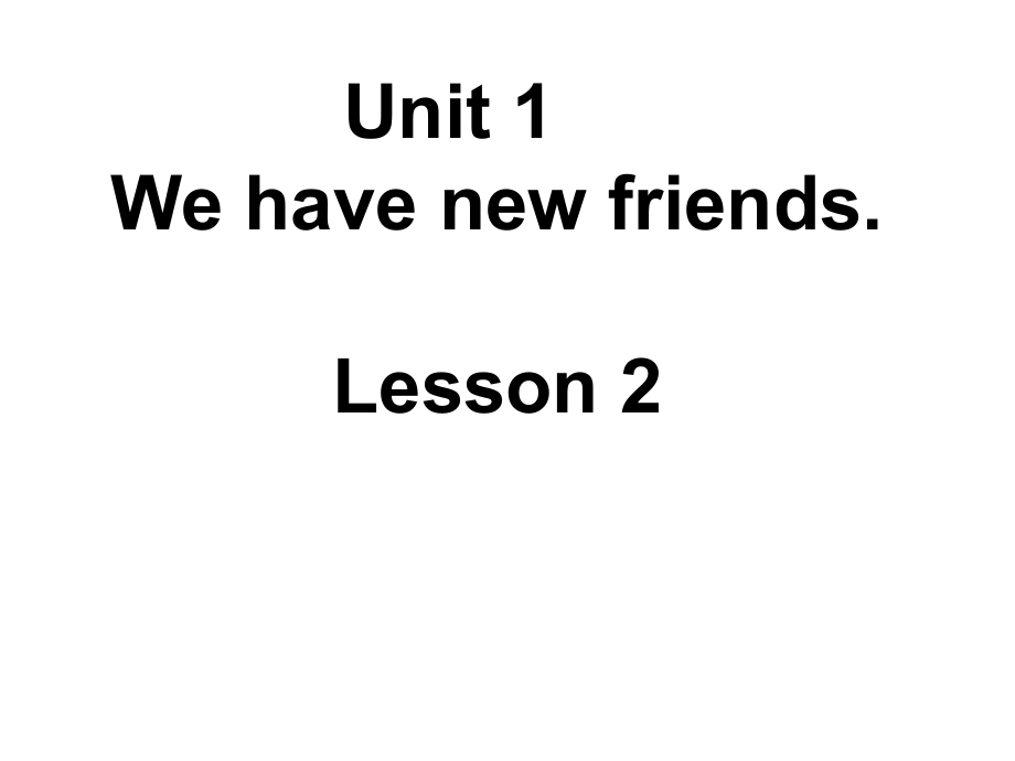 五年级上册英语课件Unit 1We have new friendsLesson 21 人教精通_第1页