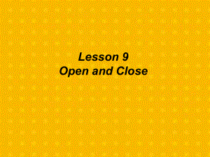 三年級(jí)上冊(cè)英語(yǔ)課件－unit2 Lesson9 Open and Close｜冀教版(共19張PPT)