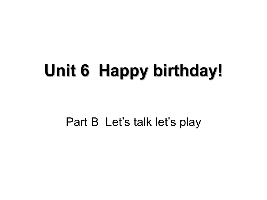 三年級(jí)上冊英語課件－Unit6 Happy birthday! 第四課時(shí) ｜人教PEP(共10張PPT)_第1頁