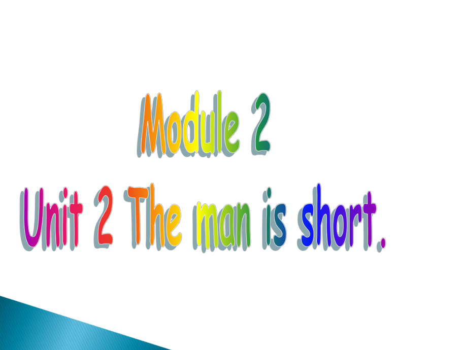 三年级下册英语课件Module 2 Unit 2 The man is short2外研社三起_第1页