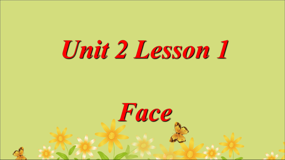 一年級上冊英語 課件 Unit 2 face lesson 1 課件 (共12張PPT) 人教新起點_第1頁