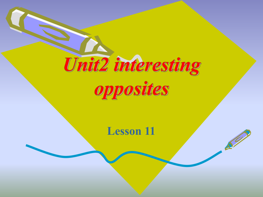 三年級下冊英語課件unit2 interesting opposites lesson11課件2|清華