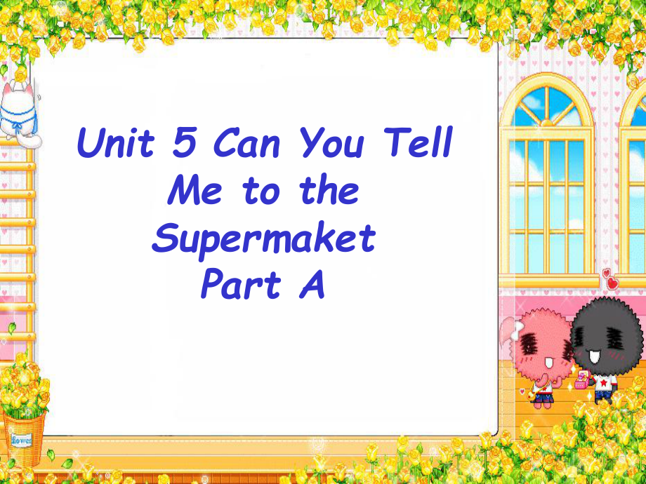 五年级上册英语课件Unit 5 Can You Tell Me to the Supermarket Part A1陕旅版_第1页