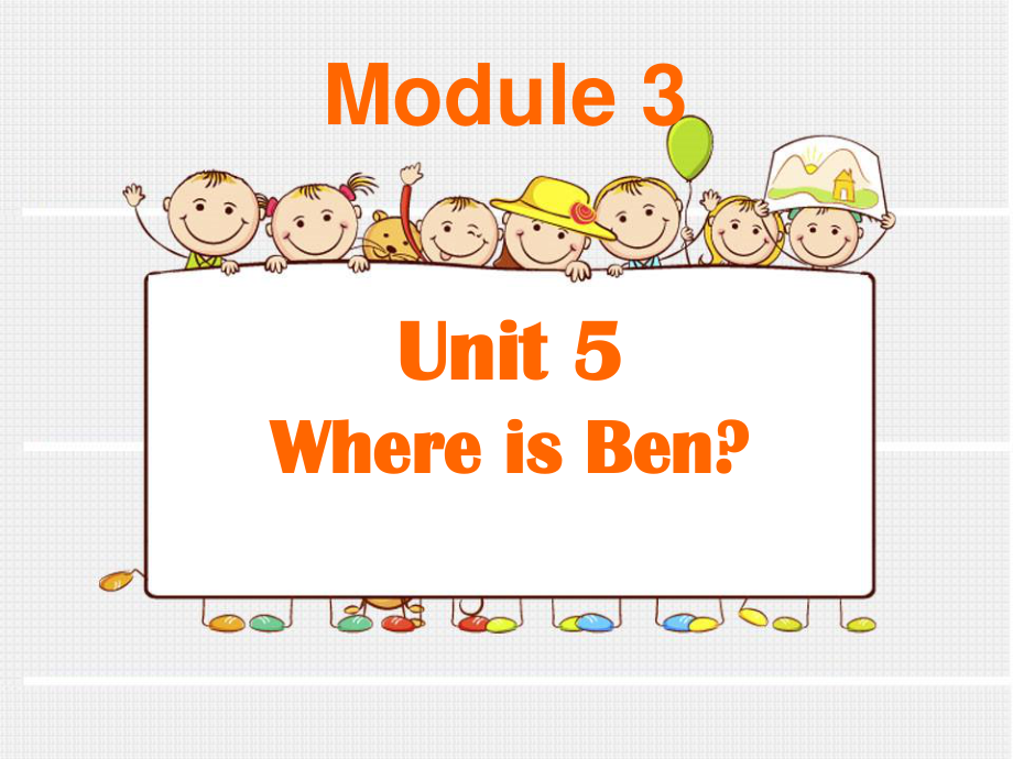 五年級上冊英語課件Module 3 Unit 5 Where is Ben2教科版廣州深圳_第1頁