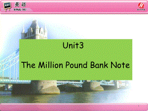 Unit3TheMillionPoundBankNote課件[105頁]