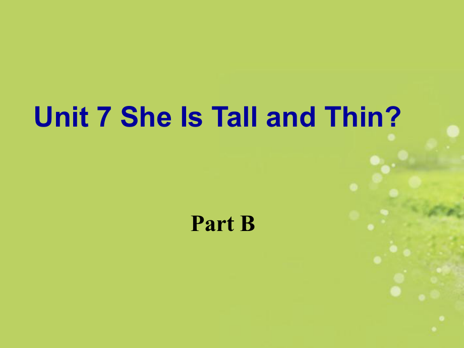 五年级上册英语课件Unit 7 She Looks Tall and Thin Part B1陕旅版_第1页