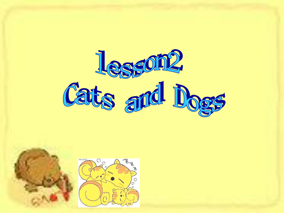 冀教版(三起)三下Lesson 2 Cats and Dogsppt課件2_第1頁(yè)