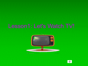 冀教版(一起)六上Lesson 1 Let’s Watch TV!ppt課件