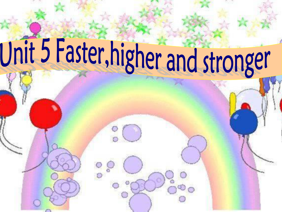 深港版六上Unit 5 Faster,higher,and strongerppt课件2_第1页