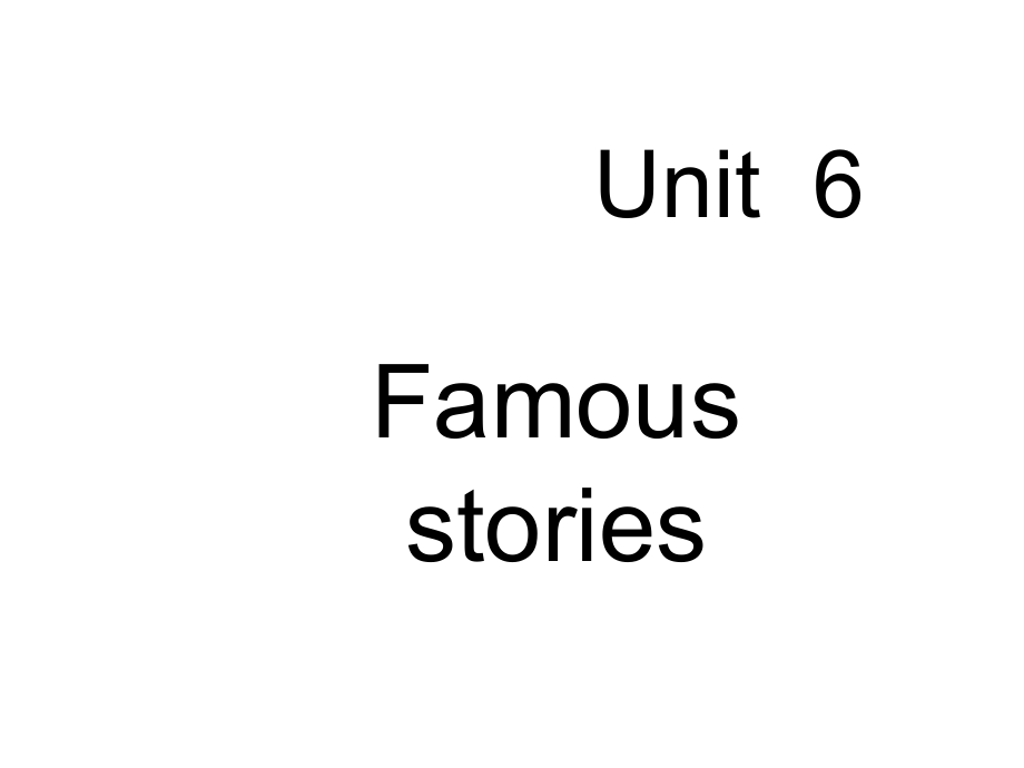 深港版英语六上Unit 6 Famous storiesppt课件_第1页