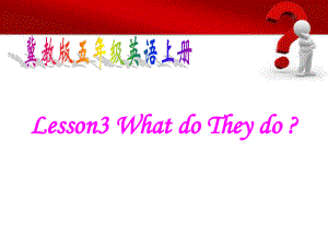 冀教版英語五上Lesson 3 What Do They Doppt課件3