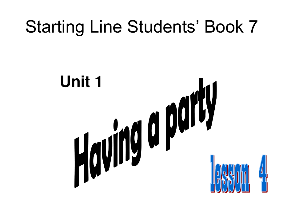 人教新起點(diǎn)英語(yǔ)四上Unit 1 Having a party(lesson4)ppt課件_第1頁(yè)