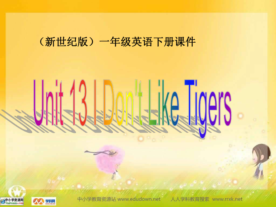 新世紀(jì)版英語(yǔ)一下Unit13 I Don’t Like TigersPPT課件_第1頁(yè)