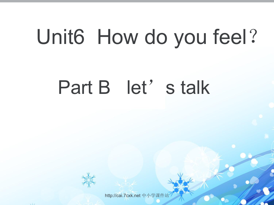 人教PEP版英語六上Unit 6How do you feelB Let39;s talkppt課件_第1頁